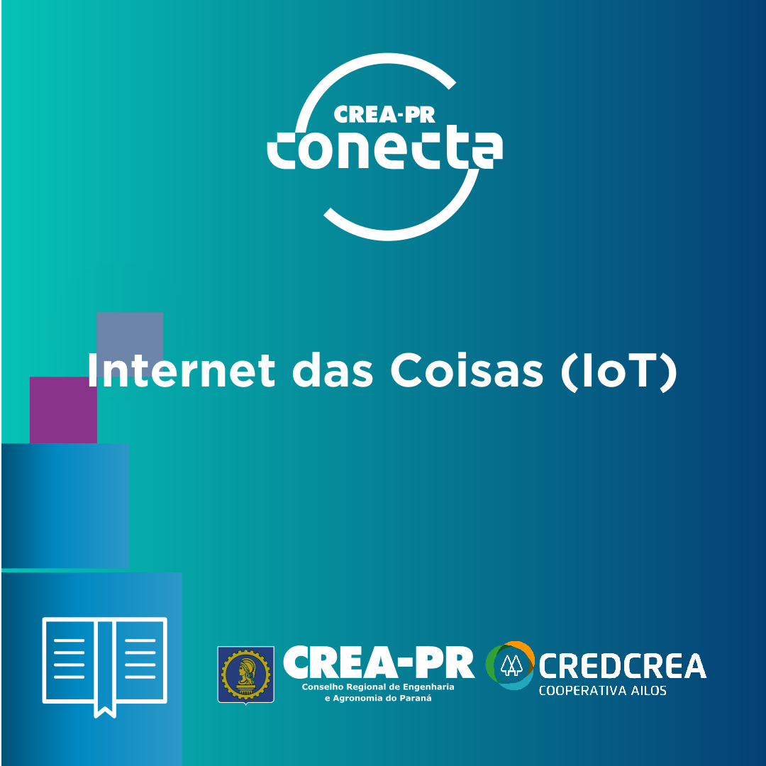 Internet das Coisas (IoT) – Crea-PR e CredCrea