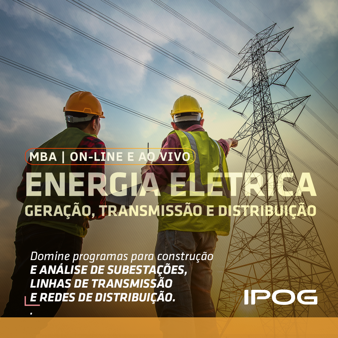 Energia Elétrica: Geração, Transmissão e Distribuição – Ipog