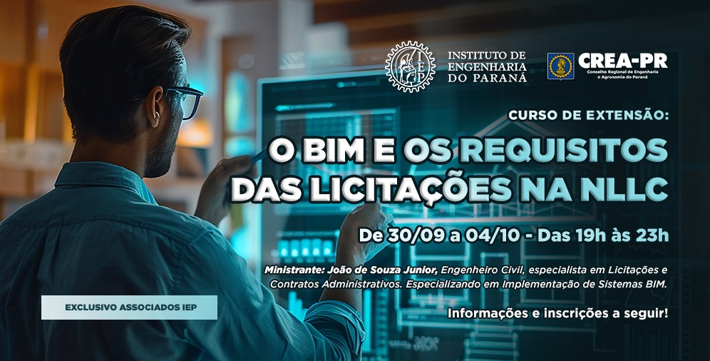 Curso de Extensão: O BIM (Building Information Modeling – Modelagem de Informações da Construção) e os Requisitos das Licitações na Nova Lei de Licitações e Contrato – IEP