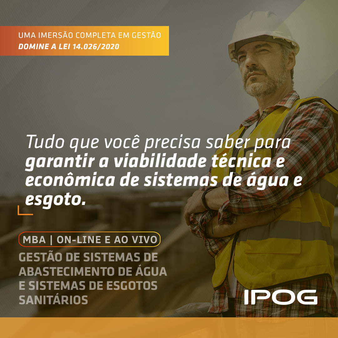 MBA em Gestão de Sistemas de Abastecimento de Água (SAA) e Sistemas de Esgotos Sanitários (SES) – IPOG