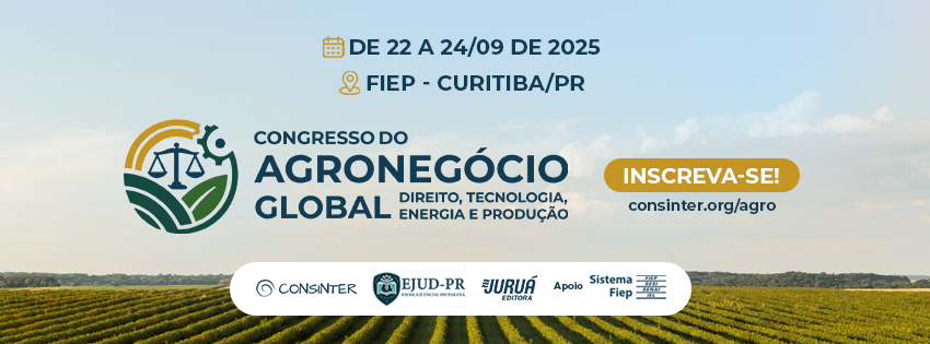 Congresso Agronegócio Global – Direito, Tecnologia, Energia e Produção – CONSINTER