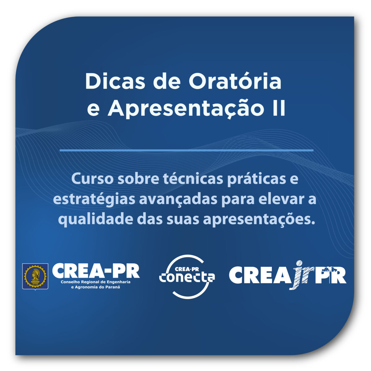 Dicas de Oratória e Apresentação II – CREA-PR