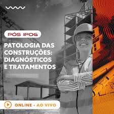 Patologia das Construções: Diagnósticos e Tratamentos – IPOG